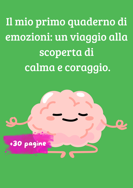 Il mio primo quaderno di emozioni: un viaggio alla scoperta di calma e coraggio.