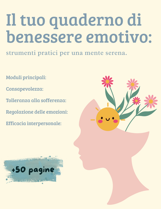 Il tuo quaderno di benessere emotivo: strumenti pratici per una mente serena.