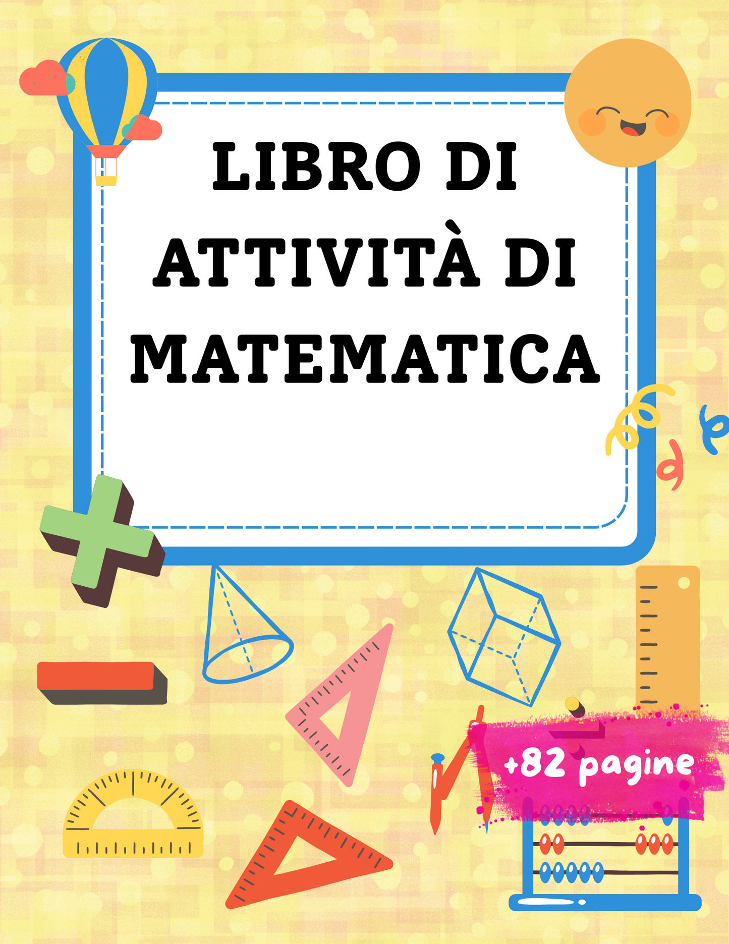 Libro di Attività di Matematica: Tutto il necessario per crescere con i numeri