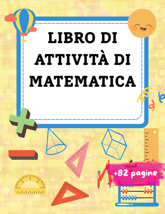 Libro di Attività di Matematica: Tutto il necessario per crescere con i numeri