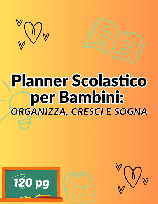 Planner Scolastico per Bambini: Organizza, Cresci e Sogna